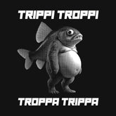 Trippi Troppi Troppa Trippa